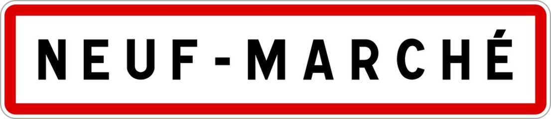 Panneau entrée ville agglomération Neuf-Marché / Town entrance sign Neuf-Marché