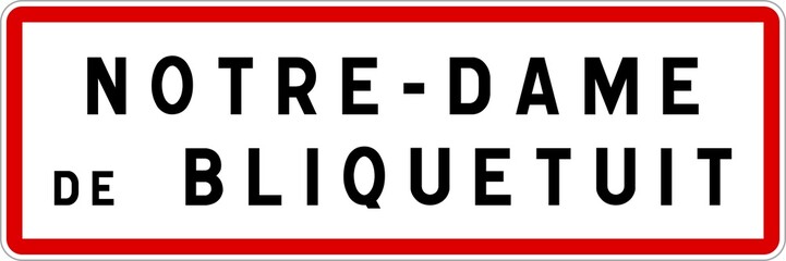 Panneau entrée ville agglomération Notre-Dame-de-Bliquetuit / Town entrance sign Notre-Dame-de-Bliquetuit