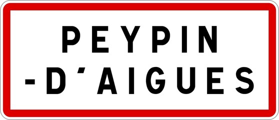 Panneau entrée ville agglomération Peypin-d'Aigues / Town entrance sign Peypin-d'Aigues