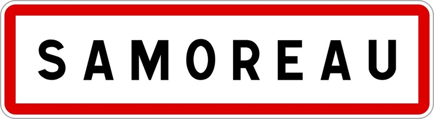 Panneau entrée ville agglomération Samoreau / Town entrance sign Samoreau