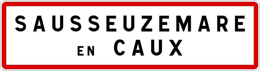 Panneau entrée ville agglomération Sausseuzemare-en-Caux / Town entrance sign Sausseuzemare-en-Caux
