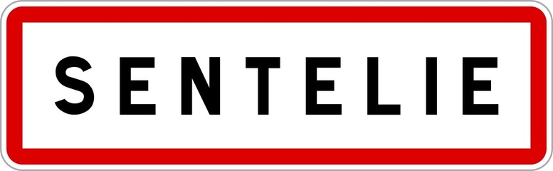 Panneau entrée ville agglomération Sentelie / Town entrance sign Sentelie