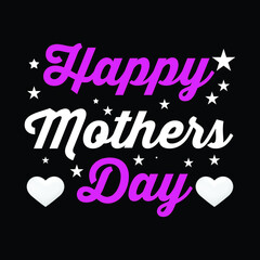 Happy mothers day t shirt design.