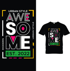 URBAN STYLE AWESOME EST.2022 T SHIRT DESIGN.