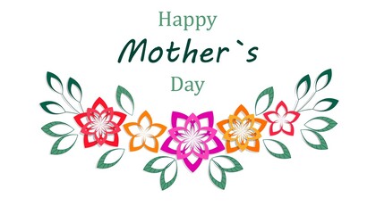 Happy Mother's Day inscription on a white background. Bright illustration in cut-out paper effect. Bright paper flowers with shadow. Flowers on holiday. Card