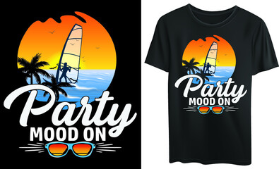 Party mood on typography t-shirt design, summer, party, vacation, party mood, vintage