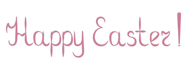 Happy easter. Lettering. Color vector illustration. Pink text with congratulations. Flat style. Isolated white background. Idea for web design, menus, invitations, postcards. Festive print.