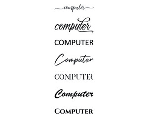 computer in the creative and unique  with diffrent lettering style	