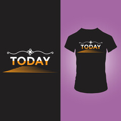 Today t shirt design