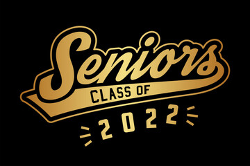 Obraz premium Lettering Seniors Class of 2022. Typography design template for greeting, invitation card, banner, t-shirt, party, high school, college graduate, etc. Vector Illustration.