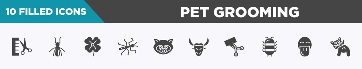 set of 10 filled pet grooming icons. editable glyph icons such as groomer, termite, clover, mantis, raccoon, buffalo, trimming, platypus vectors.