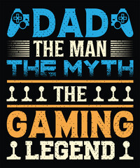Dad The man the myth the gaming legend T-shirt design . Video game t shirt designs, Retro video game t shirts, Print for posters, clothes, advertising. © Abdul