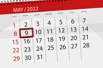 Calendar planner for the month may 2022, deadline day, 9, monday