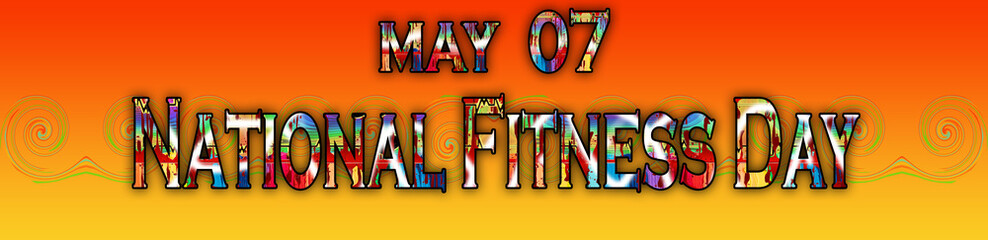 07 May, National Fitness Day, Text Effect on Background