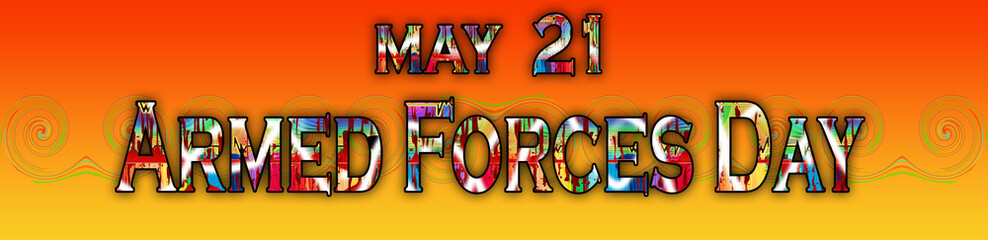 21 May, Armed Forces Day, Text Effect on Background