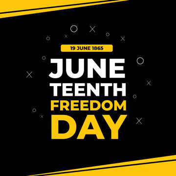 Juneteenth Day, celebration freedom, emancipation day in 19 june, African-American history and heritage.