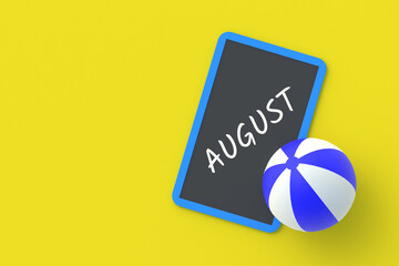Inscription august on chalkboard near beach ball. Summer vacation. Travel concept. Tourist tour. 3d render