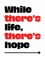 Obraz premium While there's life Quotes Text Art