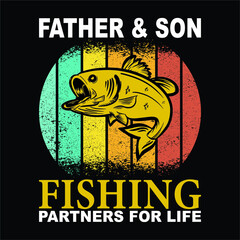 Father & son fishing partners for life, Happy Father's day t-shirt print template, typography, Fish vector T shirt design.