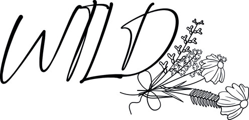 Wild, stay wild, be wild, wild and free, inspirational quote, inspirational saying