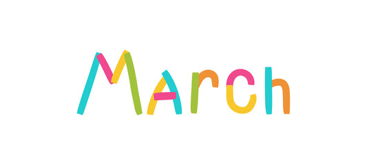 Naklejka na ściany i meble March inscription. Lettering with colorful ribbons. Third month of the calendar. Kids text