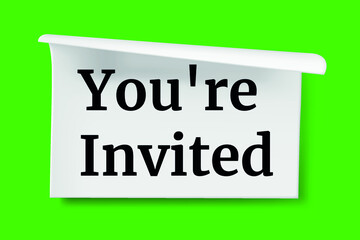 Word writing text You're Invited. Business concept for make a polite friendly request to someone go somewhere.