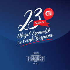 23 April, National Sovereignty and Children's Day. The Turkish Grand National Assembly until 1920