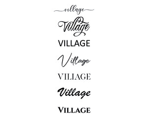 village in the creative and unique  with diffrent lettering style	