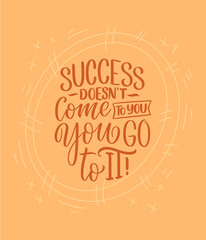 Hand drawn lettering quote in modern calligraphy style about business motivation. Inspiration slogan for print and poster design. Vector