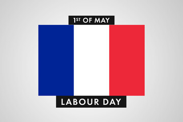 France Labor Day. International World Workers Day of France background, banner or poster