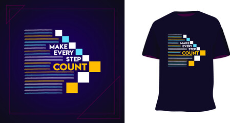 Make your every step count lettering vector illustration for t-shirt design