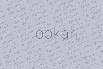 Word Hookah in languages of world. Logo Hookah on Very pale blue color