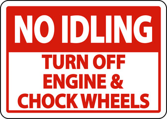 Turn Off Engine and Chock Wheels Sign On White Background