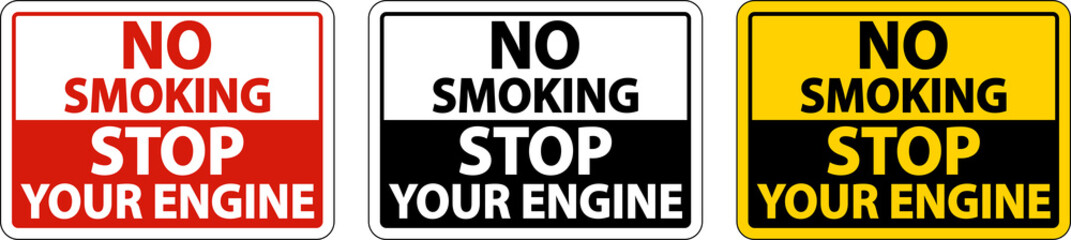 No Smoking Stop Your Engine Sign On White Background