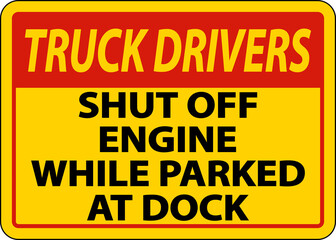 Shut Off Engine While At Dock Sign On White Background