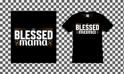Blessed mama typography t shirt design template.