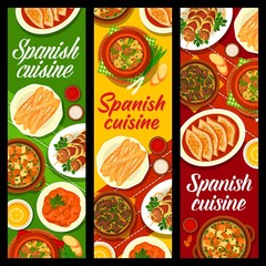 Spanish cuisine banners with food dishes, Spain restaurant lunch and dinner tapas menu, vector. Spanish traditional churros, saffron almond soup and pork tomato casserole, national cuisine meals