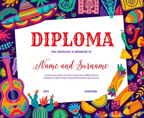 Kids diploma mexican sombrero, guitar and cactuses, food and papel picado flags. Education school or kindergarten vector certificate frame template with cartoon cactuses, sombrero and guitar