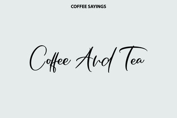 Coffee And Tea Handwritten Cursive Typography Text on Light Grey Background