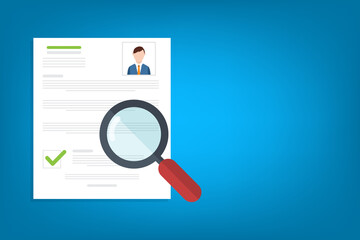 Resume analysis, use magnifying glass to view recruitment resume, concept of recruitment and human resources