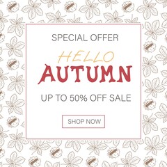 Obraz premium Hello Autumn sale square background for advertising, banners, leaflets and flyers. Vector illustration.