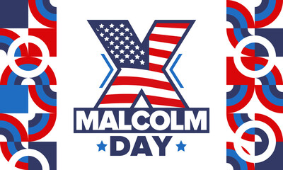 Obraz premium Malcolm X Day in May. Celebrated annual in United States. American holiday in honor of the civil rights leader Malcolm X. Black History Month and African American concept. Poster, card, and banner