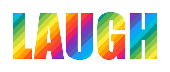 Laugh Colorful Rainbow Typography Lettering Word Design. Concept for Logo Card Poster Print