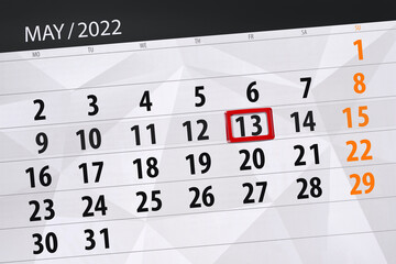 Fototapeta premium Calendar planner for the month may 2022, deadline day, 13, friday
