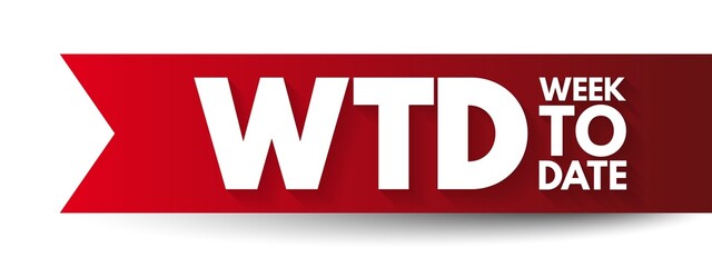 WTD Week To Date - it starts at the beginning of the week and adds up all the rows that occur in the same week of the same year, up until the current day, acronym text concept background