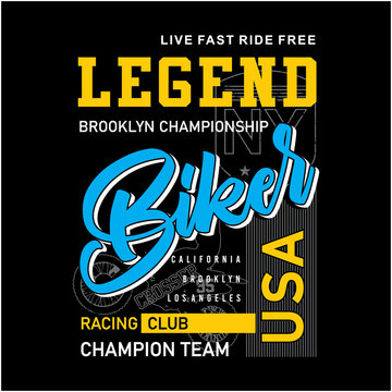 Legend Biker Design Typography, Designs For T-shirts, Wall Murals, Stickers, Ready To Print Vector Illustration 