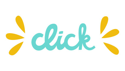 'Click' word lettering. Handwritten bright lettering. Vector illustration. Social media sticker