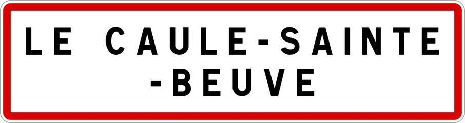 Panneau entrée ville agglomération Le Caule-Sainte-Beuve / Town entrance sign Le Caule-Sainte-Beuve