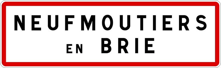 Panneau entrée ville agglomération Neufmoutiers-en-Brie / Town entrance sign Neufmoutiers-en-Brie