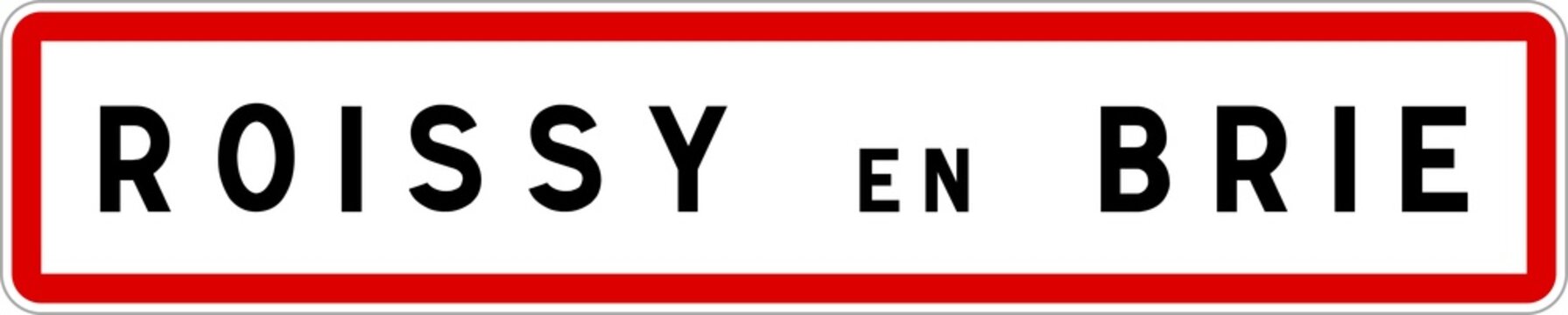 Panneau entr&eacute;e ville agglom&eacute;ration Roissy-en-Brie / Town entrance sign Roissy-en-Brie